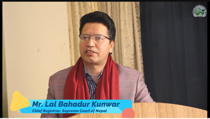 Mr. Lal Bahadur Kunwar, Chief Registrar of Supreme Court of Nepal